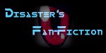Disaster's Fanfic Archive